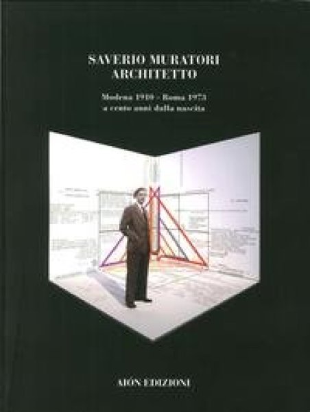 画像1: Saverio Muratori Architetto a Cento Anni dalla Nascita　Modena,1910 - Rome,1973 (1)