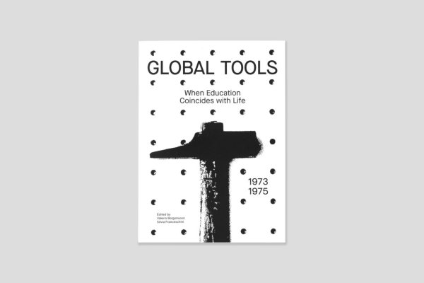 画像1: Global Tools 1973-1975: When Education Coincides With Life (1)