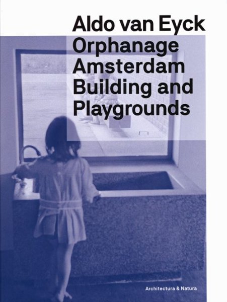 画像1: Aldo Van Eyck: Orphanage Amsterdam Building and Playgrounds  (1)