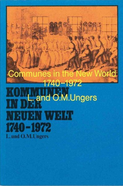 画像1: Communes in the New World 1740 – 1972: L. and O.M.Ungers (1)