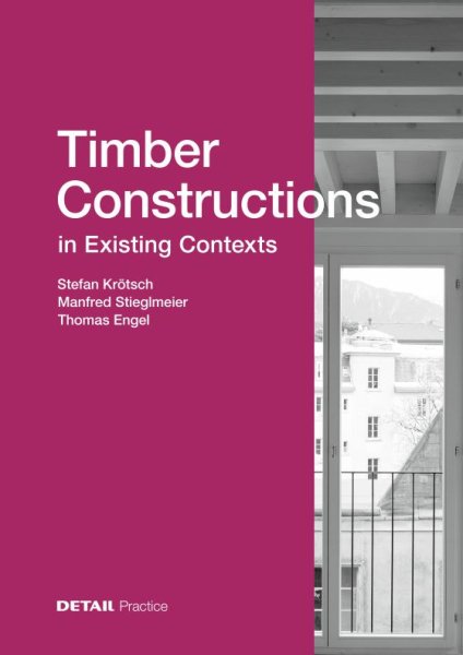 画像1: Timber Constructions in Existing Contexts (Detail Praxis) (1)