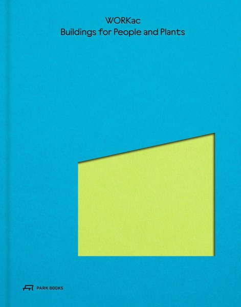 画像1: Buildings for People and Plants by WORKac (1)