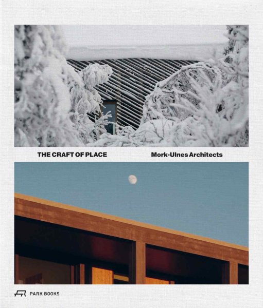 画像1: The Craft of Place: Mork-Ulnes Architects (1)