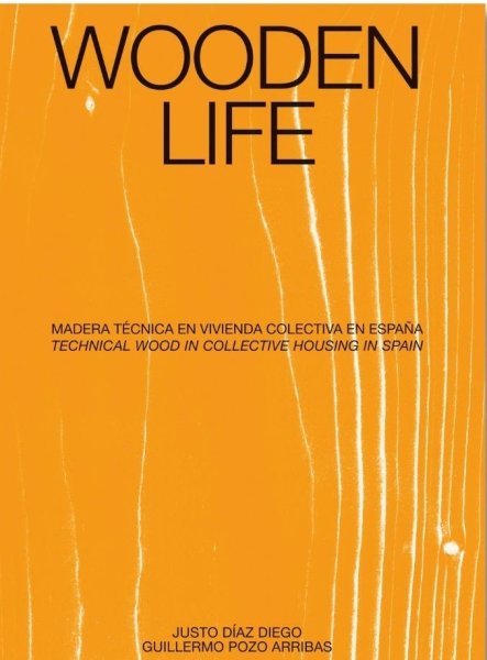 画像1: Wooden Life:  Technical Wood in Collective Housing in Spain (1)