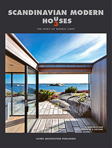 Scandinavian Modern Houses: The Spirit of Nordic Light Volume 3