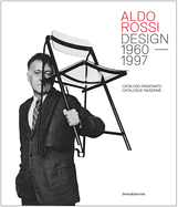 Aldo Rossi: Design 1960-1997: Catalogue Raisonné