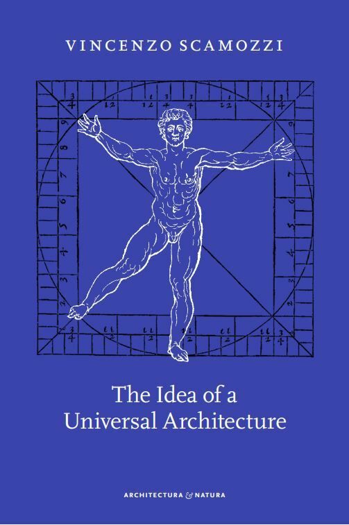 Vincenzo Scamozzi - The Idea of a Universal Architecture