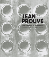 Jean Prouvé from Furniture to Architecture: The Laurence and Patrick Seguin Collection　6月入荷予定　予約となります
